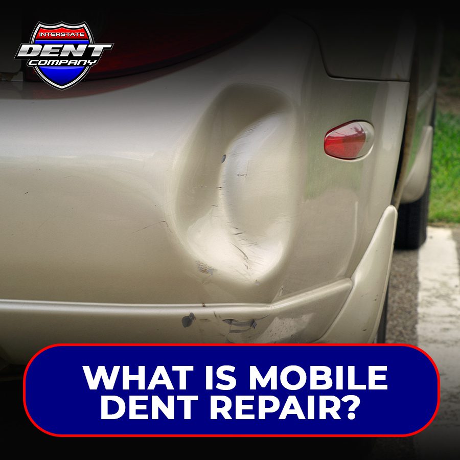 What is Mobile Dent Repair?
